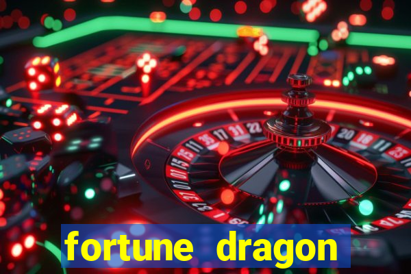 fortune dragon ganho certo